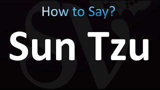 How to Pronounce Sun Tzu Chinese [upl. by Sulakcin339]