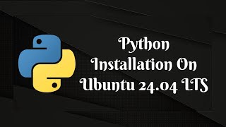 How to Install Python on Ubuntu 2404 LTS  Easy StepbyStep Guide [upl. by Nuli510]