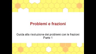 Problemi con le frazioni  parte 1 [upl. by Whiffen997]