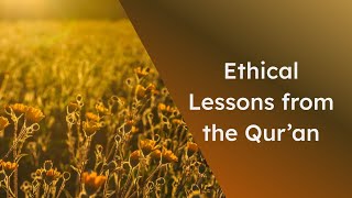 Ethical Lessons from the Qur’an Part 9 102224 [upl. by Graybill]