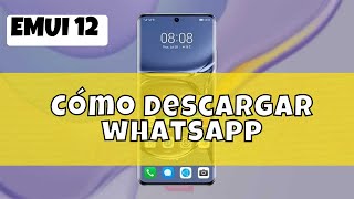 Cómo descargar whatsapp en EMUI 12 [upl. by Burner]