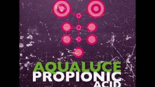 Aqualuce  Propionic Acid [upl. by Michaud467]