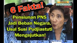 Mengejutkan 6 FAKTA PERUBAHAN GAJI PENSIUNAN PNS USULAN SUSI PUJIASTUTI quotUANG PENSIUNquot ditiadakan [upl. by Palecek611]