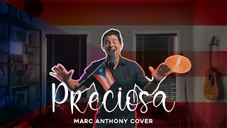 Preciosa  Marc Anthony Cover puertorico marcanthony [upl. by Eeslehc681]