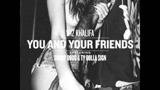 Wiz Khalifa feat Snoop Dogg amp TY Dolla ign  You And Your Friends LYRICS NEW SONG 2014 [upl. by Cacilie276]