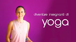 Consigli per diventare Insegnanti di Yoga [upl. by Eelir269]