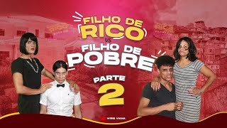 FILHO DE RICO vs FILHO DE POBRE 2 [upl. by Atteroc]