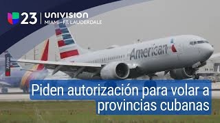 American Airlines pide autorización para reanudar sus vuelos a las provincias cubanas [upl. by Shadow]