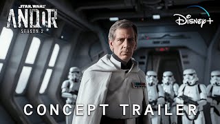 Andor Season 2 2025  Main Trailer  Star Wars amp Disney  Diego Luna amp Ben Mendelsohn [upl. by Eniruam]