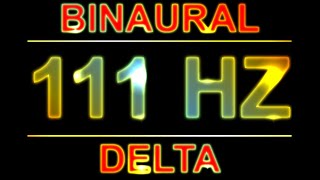 PURE 111HZ BINAURAL BEATS 🔊  8D  DELTA WAVES  1 HOUR VERSION [upl. by Annij]