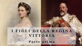 I Figli della Regina Vittoria  parte 1 [upl. by Ling3]