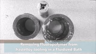 Removal of Fluoropolymer from Extrusion tooling in a Fluidized Bath [upl. by Pattin]