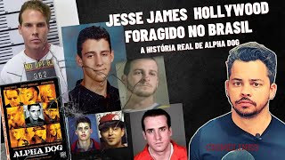 Jesse James Hollywood  fugitivo do FBI preso no Brasil Alpha Dog [upl. by Yacano]