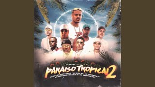 Paraíso Tropical 2 feat Mc IG MC Ryan SP amp MC Cebezinho [upl. by Flint616]