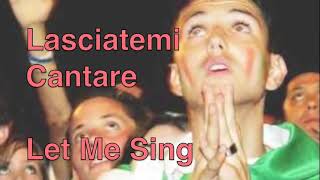 Litaliano  Lasciatemi Cantare English and Italiano Lyrics  Toto Cutugno [upl. by Ellened]