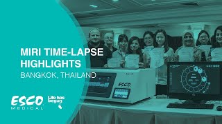 Thailand  MIRI® Timelapse Workshop Highlights 2019 Esco Medical [upl. by Sidman713]