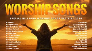 Special Hillsong Worship Songs Playlist 2024  Top 100 Popular Christian Songs With Lyrics [upl. by Crispen]