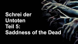 Hörbuch Schrei der Untoten  Teil 5 Sadness of the Dead [upl. by Ylrebmek]