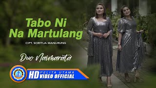 Duo Naimarata  TABO NI NA MARTULANG  Lagu Batak [upl. by Htennek355]