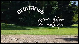 MEDITACIÓN PARA DOLOR DE CABEZA [upl. by Wind]