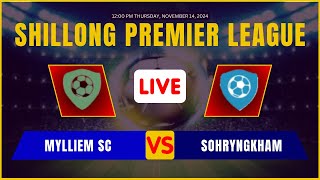 🔴 Mylliem SC VS Sohryngkham LIVE 🔥 Shillong Premier League LIVE 🔥 Shillong Football 🔥 [upl. by Eive876]