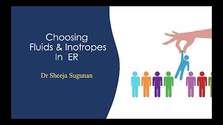 Choosing fluids amp Inotropes in ER  Practical Tips by Dr Sheeja Sugunan [upl. by Enilehcim847]