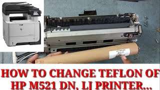 How to repair the teflon of HP M521dn  🤯🤯🤔🤔 btechnical fuser teflon hp leaserjet printer how [upl. by Enaej]