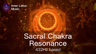 Sacral Chakra Resonance  Deep Opening amp Healing Frequency Immersion  432Hz based Meditation Music [upl. by Lanor618]