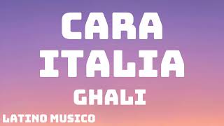 GHALI  Cara Italia TestoLyrics [upl. by Lontson566]