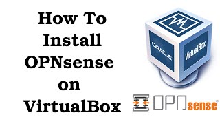 How To Install OPNsense on VirtualBox [upl. by Lleksah964]