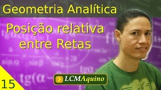 15 Posição relativa entre Retas  Geometria Analítica [upl. by Grayson]