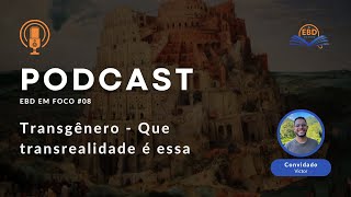 Destaques Lição 08  Transgênero  Que transrealidade é essa Podcast [upl. by Kahle513]