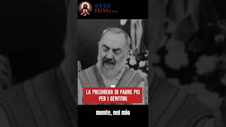 La preghiera di Padre Pio per i genitori padrepio preghiera sanpio [upl. by Lacie414]