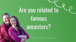 Am I Related to Famous Ancestors Find Out on FamilySearch amp WikiTree [upl. by Eseerehc81]