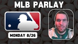 MLB Parlay Pick for Monday 826  Picks And Parlays [upl. by Ogram]