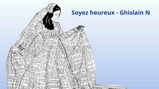 Soyez heureux Ghislain N [upl. by Niamjneb399]