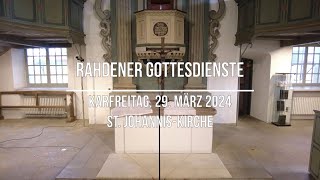 Rahdener Gottesdienste 29 März Karfreitag in der St JohannisKirche [upl. by Komarek]