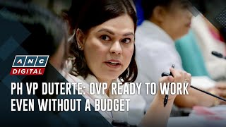 PH VP Duterte OVP ready to work even without a budget  ANC [upl. by Nawd]