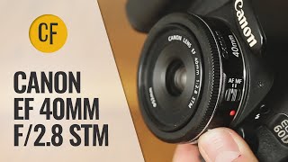 Canon EF 40mm f28 STM lens review with samples Fullframe and APSC [upl. by Aztiraj]