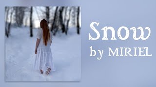 SNOW Lyric Video  MIRIEL [upl. by Campy]