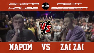 CNFH  Napom vs ZAI ZAI  China Fight House Session  20 to smoke [upl. by Merrick]