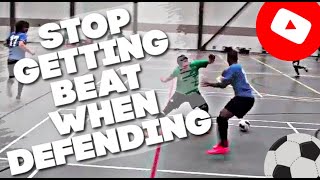 How To Defend In Futsal  Football  Soccer  1v1 Defending Tutorial  Defensive Tips amp Tactics [upl. by Seligman]