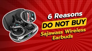 DONT BUY Sajawass Wireless Earbuds BEFORE WATCHING THIS VIDEO 🎧😱 6 Reasons [upl. by Nama76]