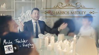 Moshe Tischler  Replay Shabbos Medley Official Music Video משה טישלר  ריפליי מחרוזת שבת [upl. by Leatri]