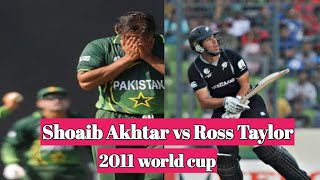 ross taylor vs shoaib akhtar world cup 2011 [upl. by Berthoud617]