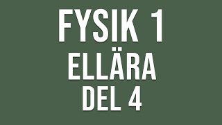 Fysik 1  Ellära del 4 av 4 [upl. by Lampert]