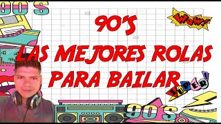 mix MÚSICA DE LOS 90S para bailar y escuchar [upl. by Enneirda723]