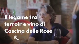 CASCINA DELLE ROSE  il legame tra terroir e vino [upl. by Elset]