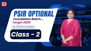 Lecture 2 Introduction to PSIR  PSIR Foundation Target 2025 by Shubhra Ranjan [upl. by Kulsrud]