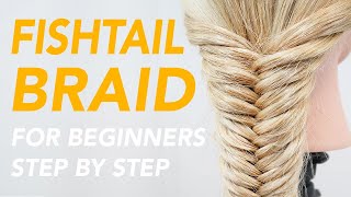 How to Fishtail Braid For Beginners  Easy amp Simple Step by Step Guide For Complete Beginners [upl. by Llertac461]